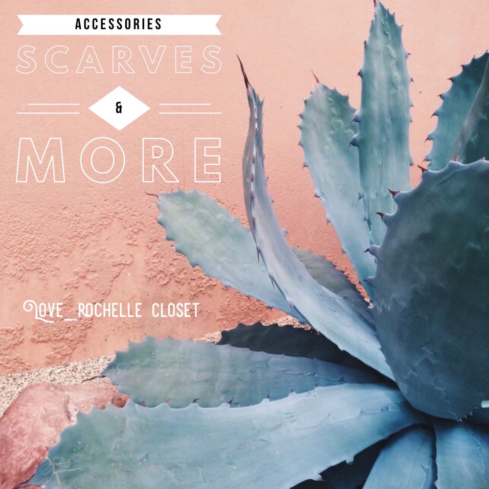Accessories, Scarves and more
